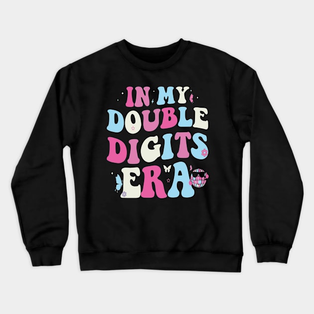 in my double digits era 10th birthday Crewneck Sweatshirt by luna.wxe@gmail.com